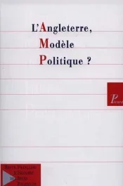 Revue française d&rsquo;Histoire des idées politiques N° 12 : L&rsquo;Angleterre, modèle politique ?