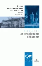 Revue internationale d&rsquo;éducation N° 74, avril 2017 : Les enseignants débutants