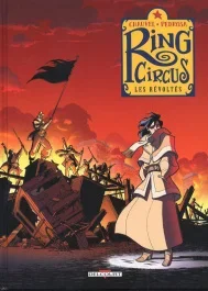Ring Circus Tome 4 : Les révoltés