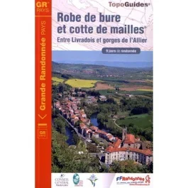 Robe de bure et cotte de mailles. Entre Livradois et gorges de l&rsquo;Allier. 9 jours de randonnée
