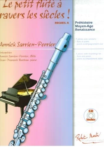 Robert Martin Sarrien Perrier A. – Le Petit Flute A Travers Les Siecles Recueil A