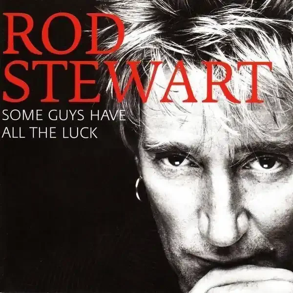 Rod Stewart – Some Guys Have All The Luck (2 CD)