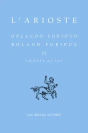 Roland Furieux. Tome 2 (Chants XI-XXI) édition bilingue français-italien