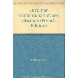 ROMAN CAMEROUNAIS ET SES DISCOURS