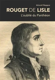 ROUGET DE LISLE – L&rsquo;OUBLIE DU PANTHEON