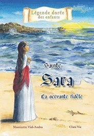 Sainte Sara. La servante fidèle