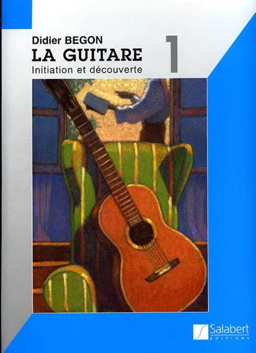 Salabert Begon Didier – Methode De Guitare Vol.1 : Initiation et Decouverte