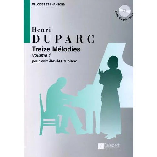 Salabert Duparc – Treize Melodies Vol. 1 – Voix Elevees/piano