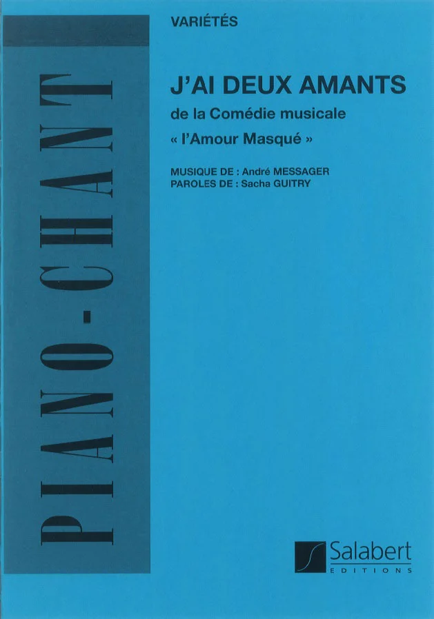 Salabert Messager A. – J&rsquo;ai Deux Amants – Chant et Piano