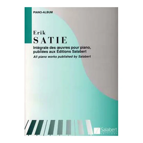 Salabert Satie Erik – Integrale Des Oeuvres Pour Piano