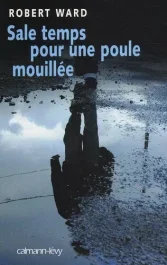 Sale temps pour une poule mouillée