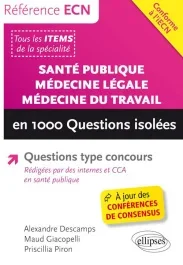 Santé publique, médecine légale, médecine du travail en 1000 questions isolées