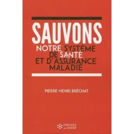 Sauvons notre système de santé et d&rsquo;assurance maladie. Un enjeu de société