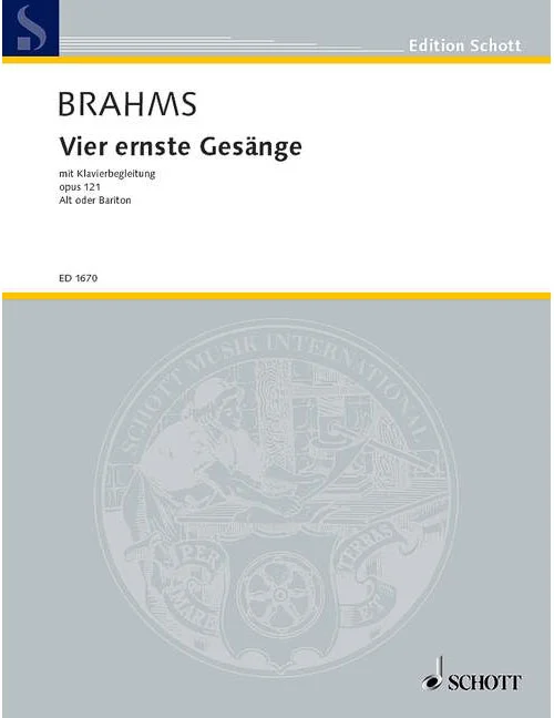 Schott Brahms – Vier Ernste Gesänge Op. 121 – Voice (alto Ou Baritone) (ouiginal) et Piano