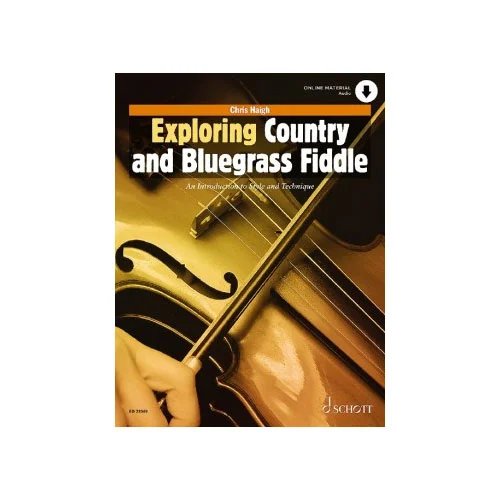Schott Haigh Chris – Exploring Country And Bluegrass Fiddle