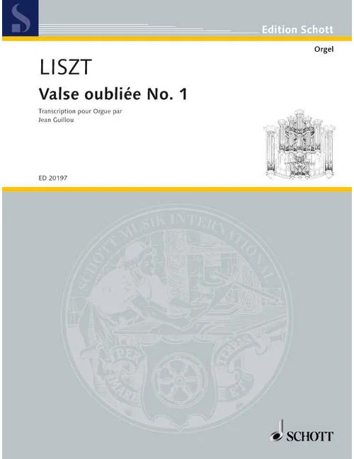 Schott Liszt – Valse Oubliée N° 1 – Orgue