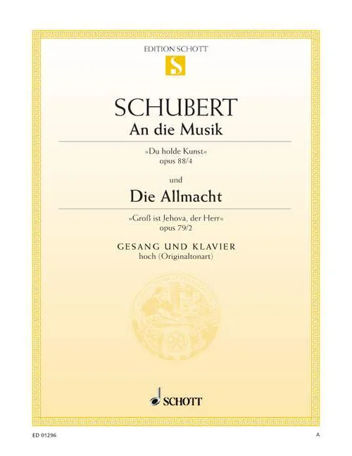 Schott Schubert – An Die Musik / Die Allmacht Op. 88/4 / Op. 79/2 D 547 / D 852 – High Voice et Piano