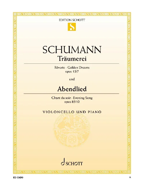 Schott Schumann – Träumerei / Abendlied Op. 15/7 Und 85/12 – Violoncelle et Piano