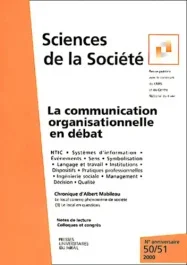 Sciences de la Société N° 50-51, Mai-octobre 2000 : La communication organisationnelle en débat
