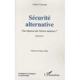 Sécurité alternative : une réponse aux futures menaces ? Entretiens
