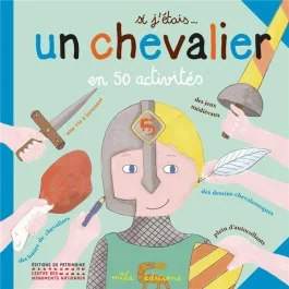 Si j&rsquo;étais… un chevalier