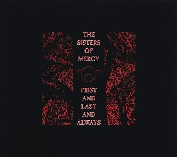 Sisters Of Mercy – First And Last And Always (Reissue) (Remastered) (CD)