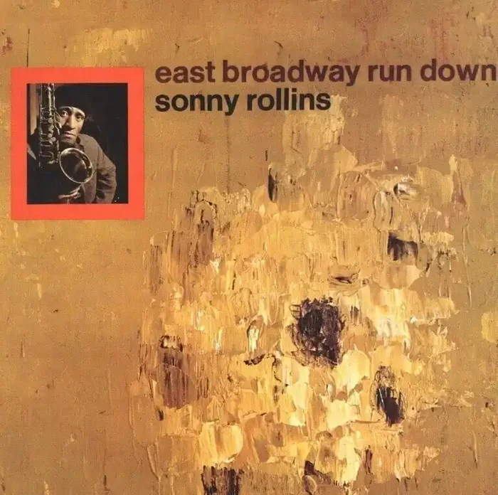 Sonny Rollins – East Broadway Run Down (LP)