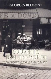 Souvenirs d&rsquo;outre-monde. Histoire d&rsquo;une naissance