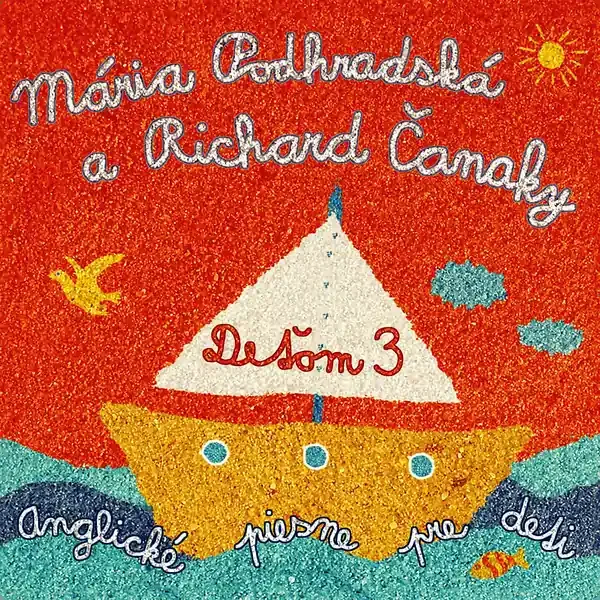 Spievankovo – Deťom 3 Anglické piesne pre deti (M. Podhradská, R. Čanaky) (CD)