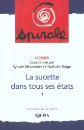 Spirale N° 22 : La sucette dans tous ses états. Tome 1