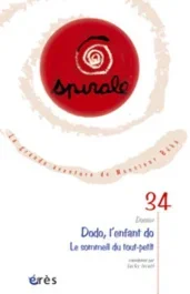 Spirale N° 34, Juin 2005 : Dodo, l&rsquo;enfant do. Le sommeil du tout-petit