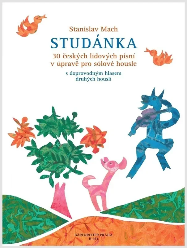 Stanislav Mach Studánka (30 českých lidových písní v úpravě pro sólové housle s doprovodným hlasem druhých houslí) Notes