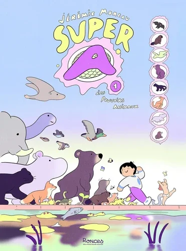 Super A Tome 1Les pouvoirs animaux