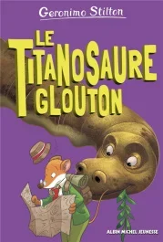 Sur l&rsquo;île des derniers dinosaures Tome 4 : Le Titanosaure glouton