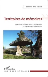 Territoires de mémoires. Interfaces référentielles d&rsquo;expressions et d&rsquo;affirmations sociétales
