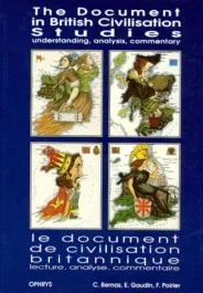 The Document in British Civilisation Studies : understanding, analysis, commentary . Le document de