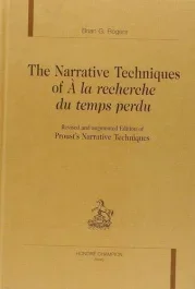 THE NARRATIVE TECHNIQUES OF A LA RECHERCHE DU TEMPS PERDU. REVISED AND AUGMENTED EDITION OF PROUST&rsquo;
