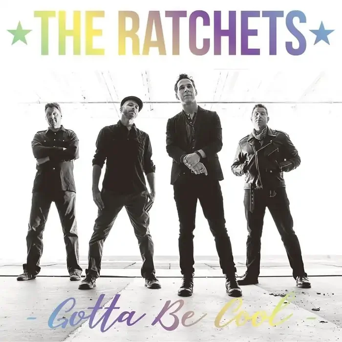 The Ratchets – Gotta Be Cool (Hologram) (7&Prime; Vinyl)