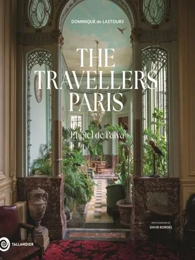 The Travellers Paris : l’hôtel de Païva