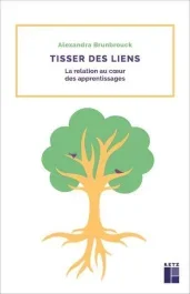 Tisser des liens. La relation au coeur des apprentissages
