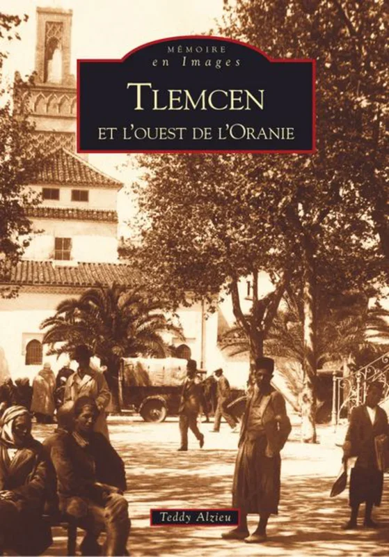 Tlemcen et l’ouest de l’Oranie