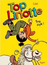Top Linotte Tome 1 : Trop stylé !
