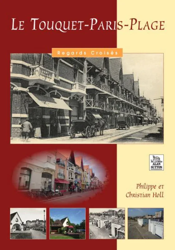 Touquet-Paris-Plage (Le) – Regards Croisés