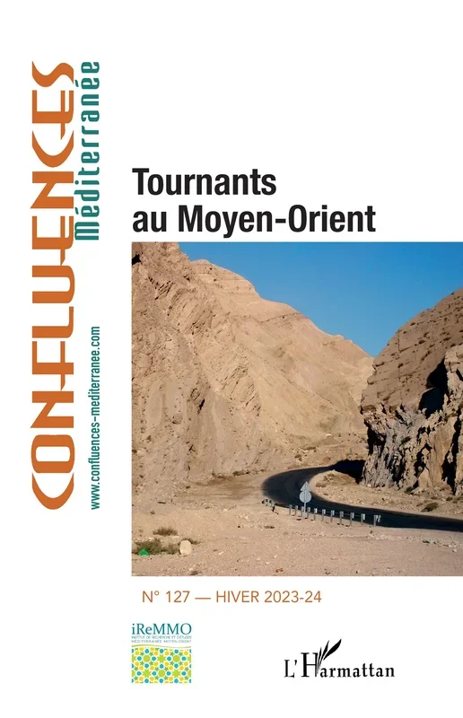 Tournants au Moyen-OrientConfluences MéditerranéeN°127