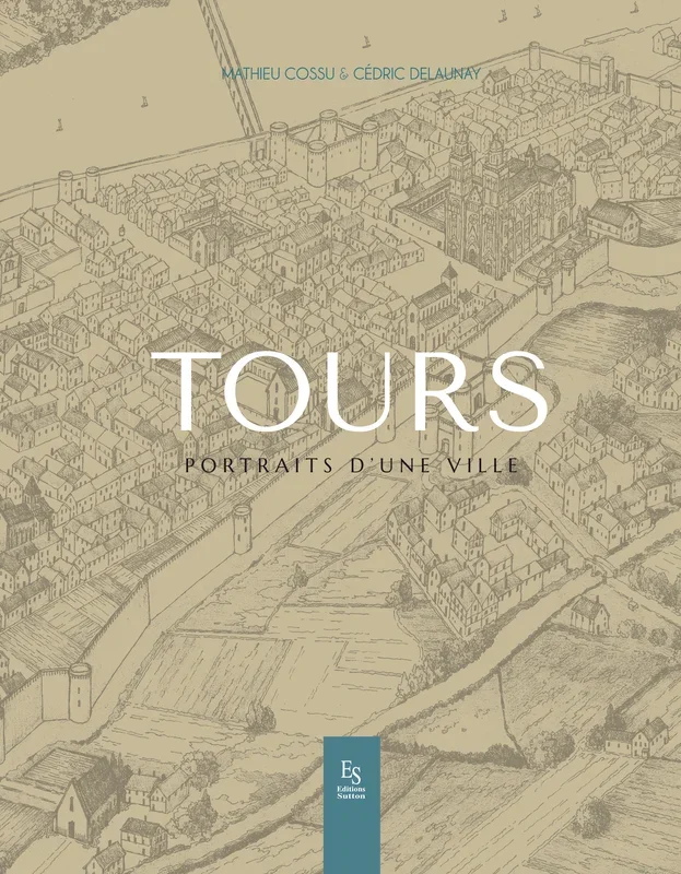 Tours portraits d’une ville