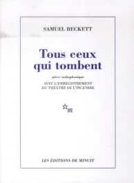Tous ceux qui tombent. Pièce radiophonique, avec 1 CD audio