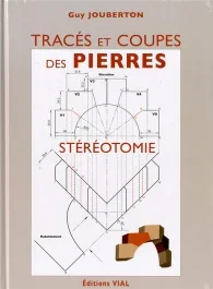 Tracés et coupes des pierres. Stéréotomie