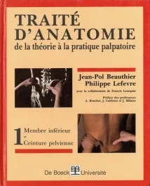 Traité d&rsquo;anatomie. Tome 1, Membre inférieur, ceinture pelvienne