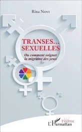 Transes… sexuelles. Ou comment soigner la migraine des yeux