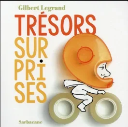 Trésors surprises. Dès 2 ans